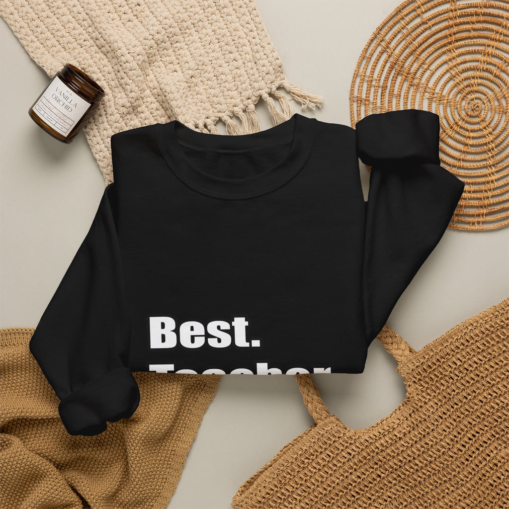 best teacher ever - Unisex Heavy Blend™ Crewneck Sweatshirt