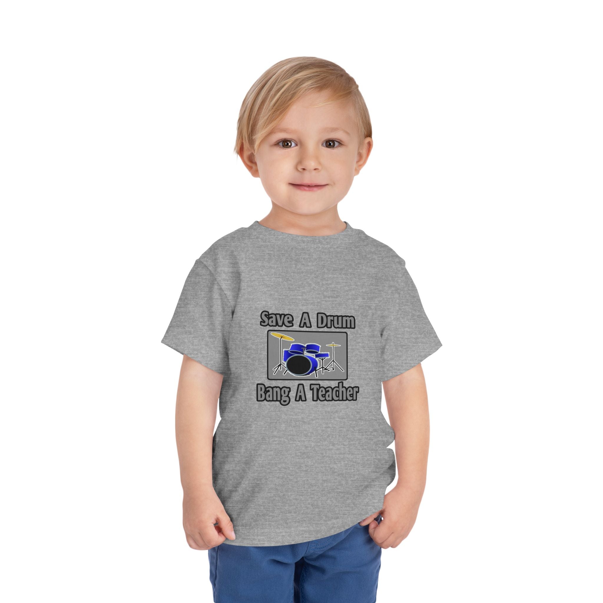 Save a Drum...Bang a Teacher - Toddler Short Sleeve Tee
