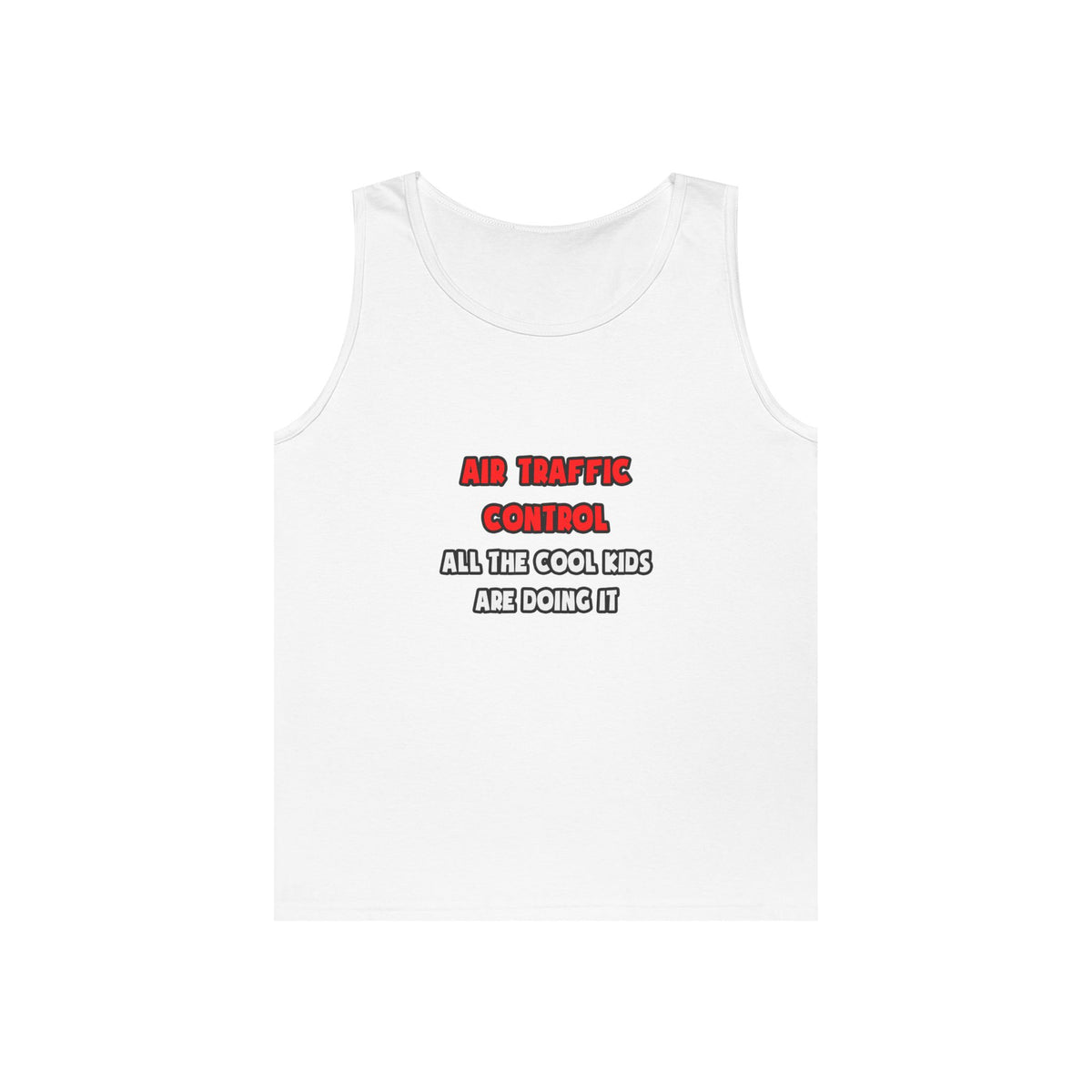 Funny Air Traffic Controller Shirts - Unisex Heavy Cotton Tank Top