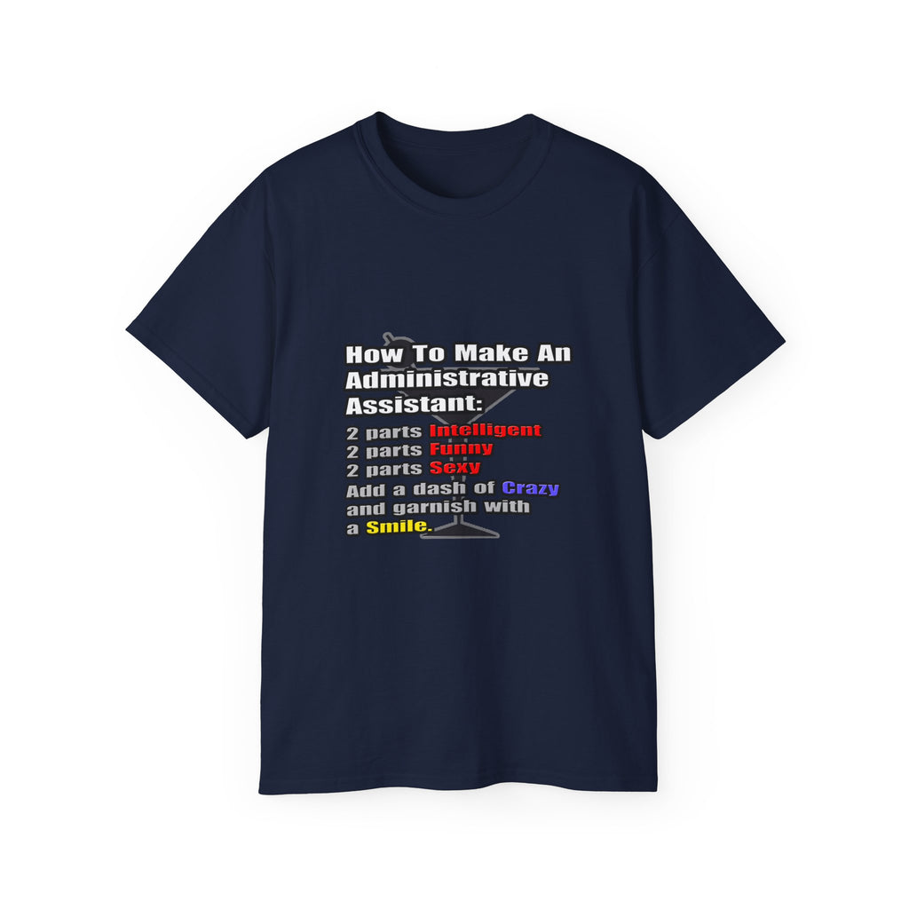 How To Make an Administrative Assistant - Unisex Ultra Cotton Tee