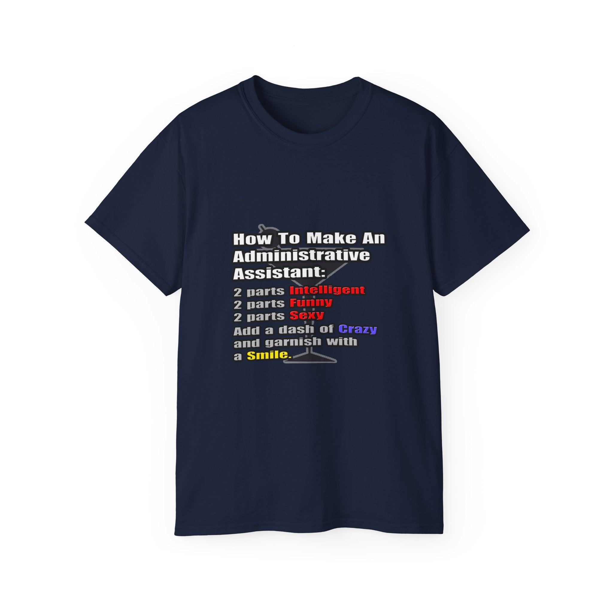 How To Make an Administrative Assistant - Unisex Ultra Cotton Tee