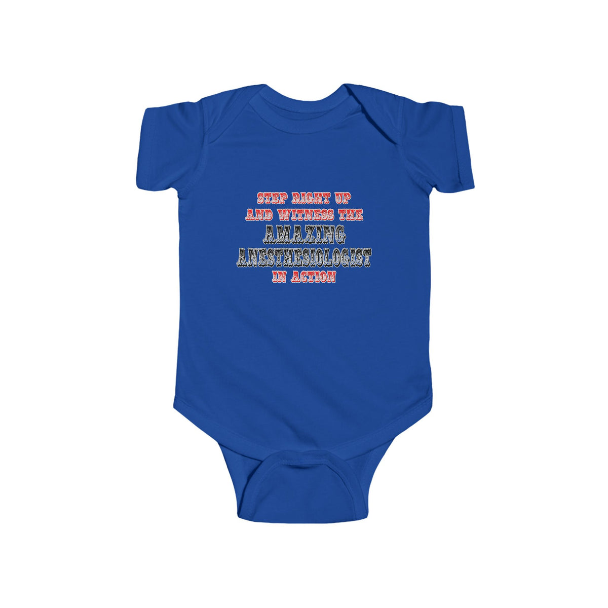Amazing Anesthesiologist In Action - Infant Fine Jersey Bodysuit