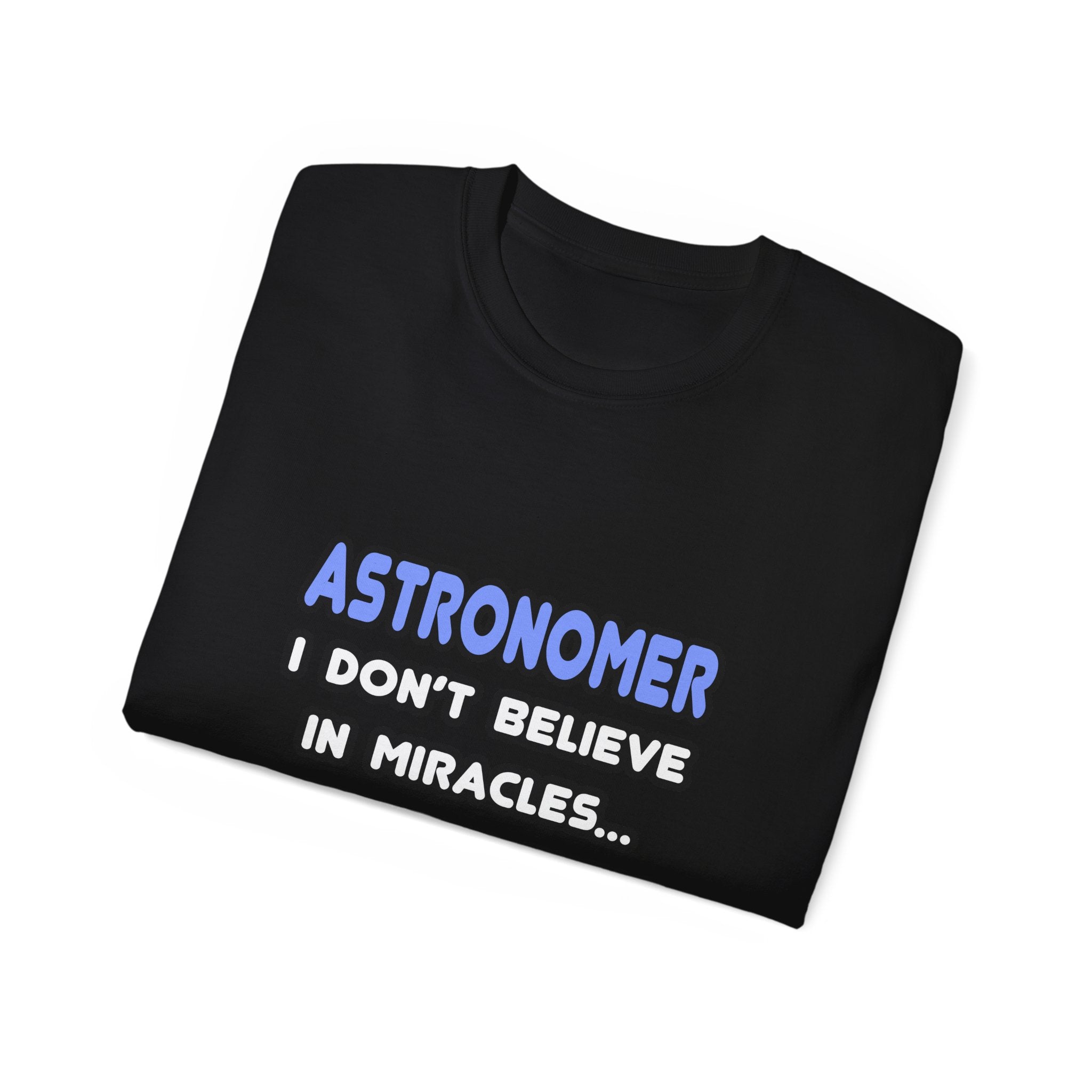 Miracles and Astronomers - Unisex Ultra Cotton Tee