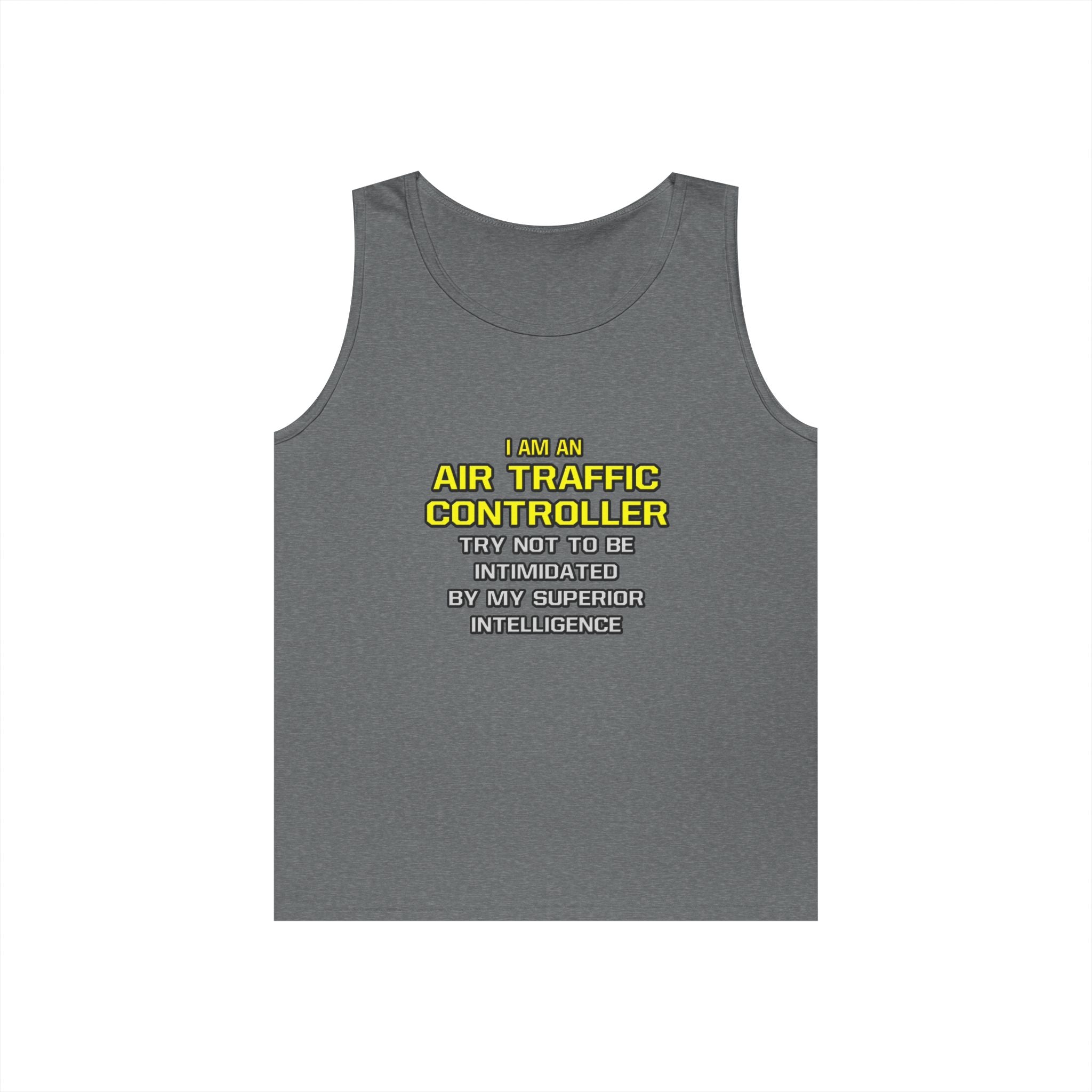 Air Traffic Controller...Superior Intelligence - Unisex Heavy Cotton Tank Top