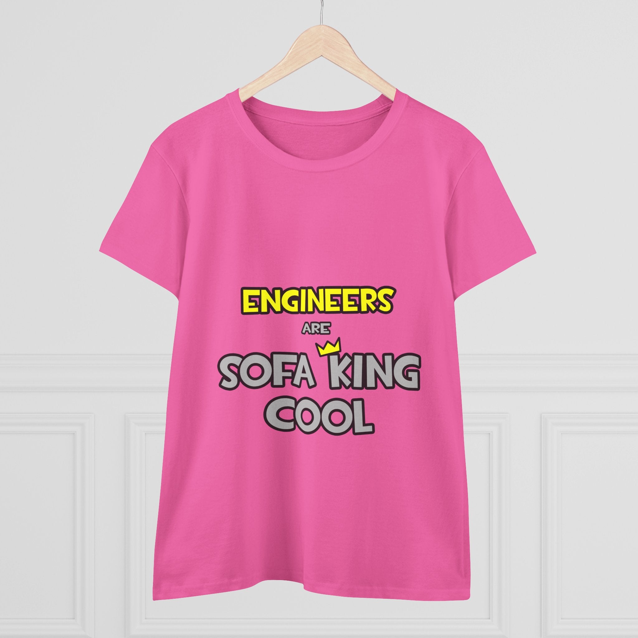 Engineers Are Sofa King Cool - Women's Midweight Cotton Tee