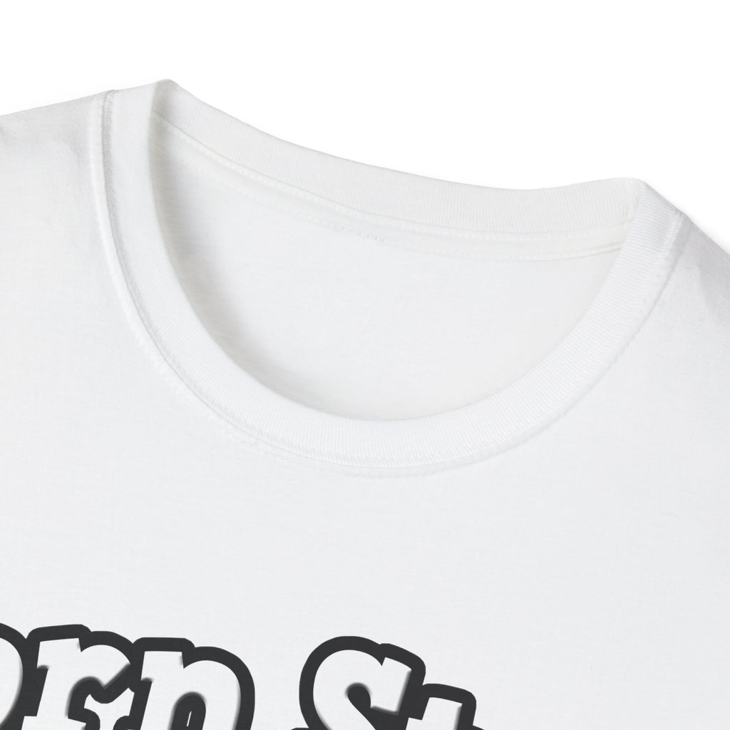Porn Star...Dental Hygienist - Unisex Softstyle T-Shirt