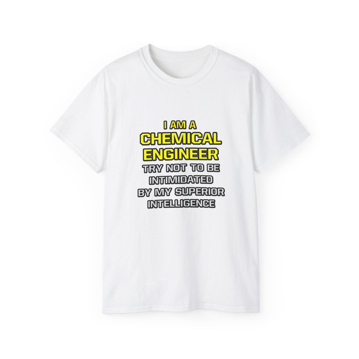 Chemical Engineer...Superior Intelligence - Unisex Ultra Cotton Tee