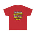 Everyday's An Adventure...Pediatric Nurse - Unisex Heavy Cotton Tee