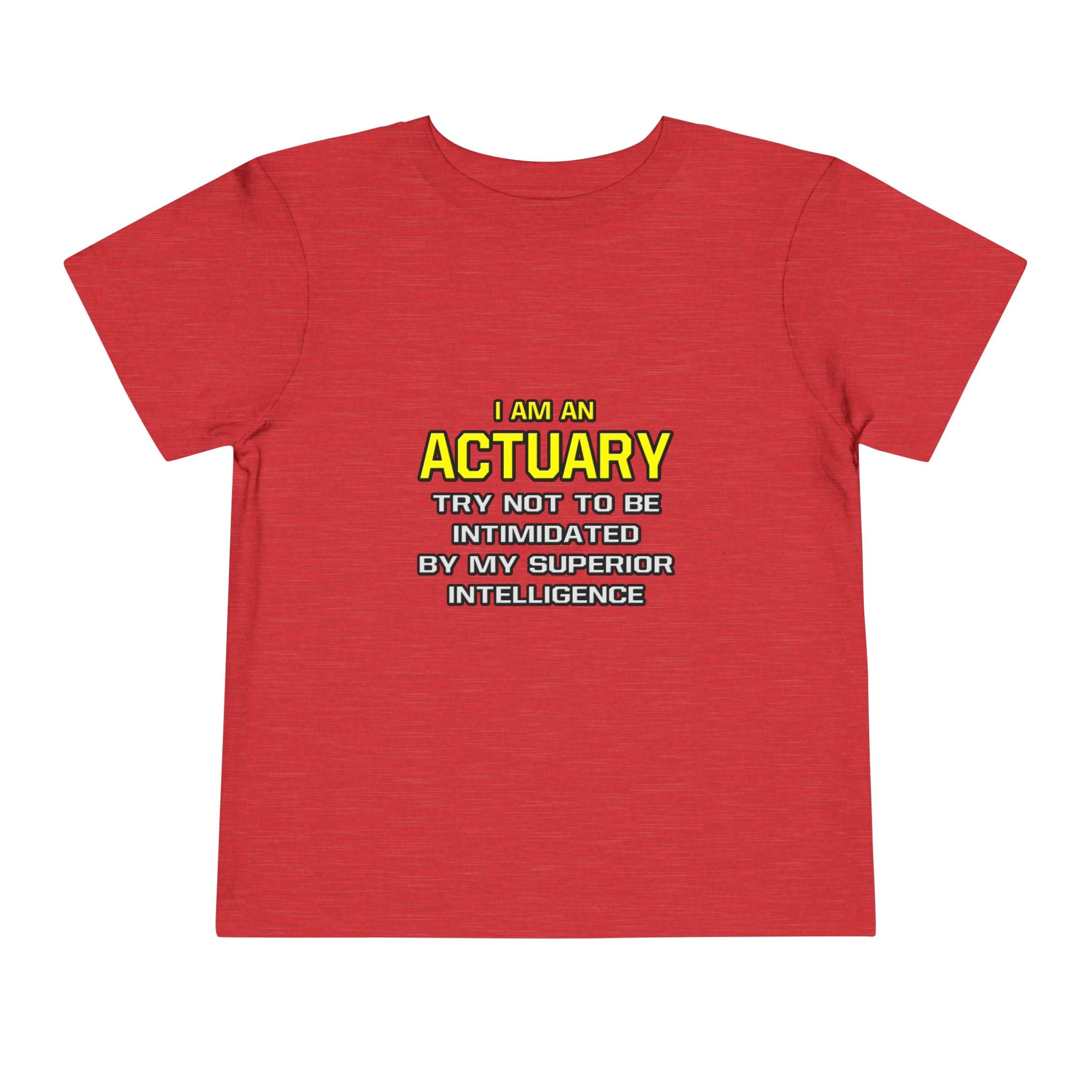 Actuary...Superior Intelligence - Toddler Short Sleeve Tee
