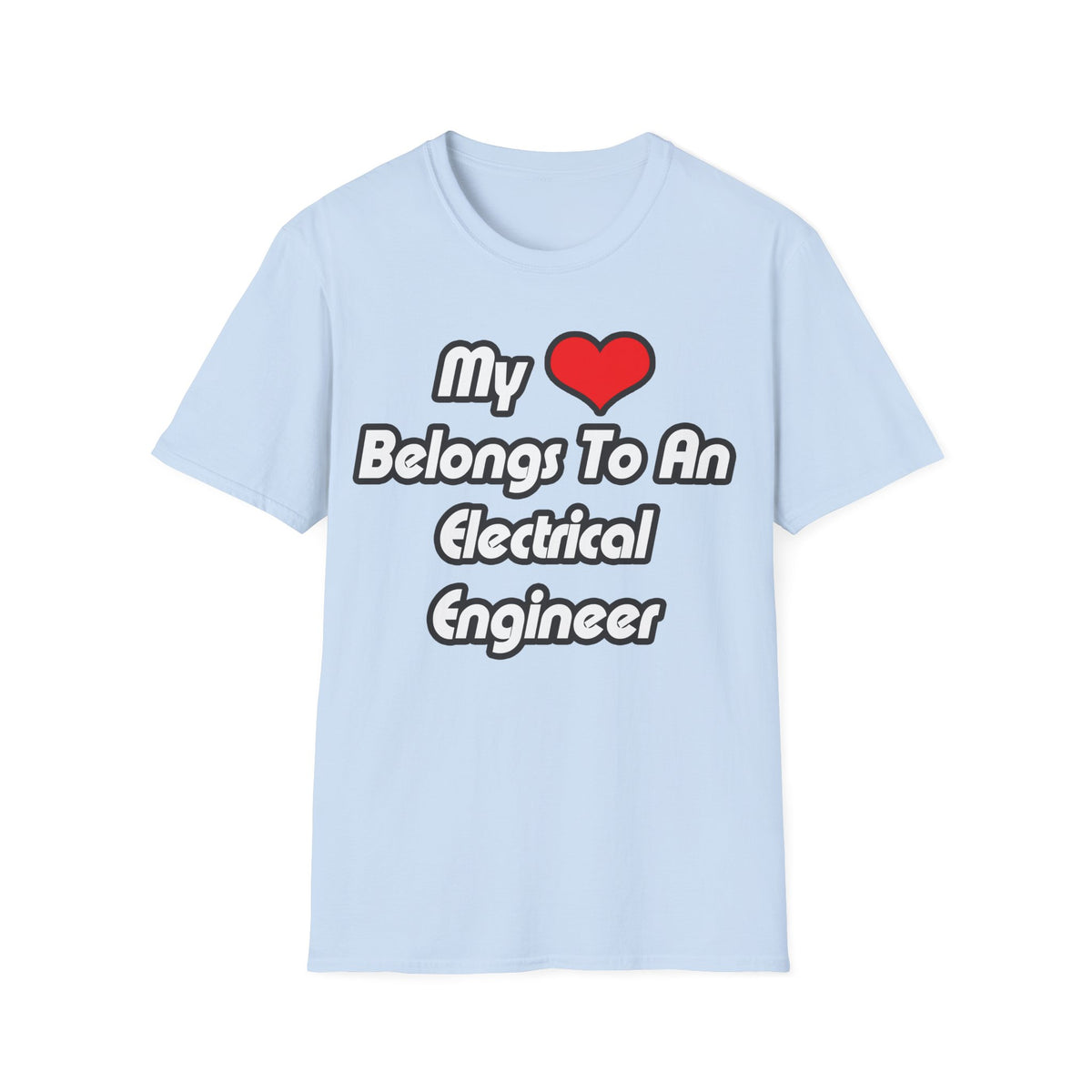My Heart Belongs To An Electrical Engineer - Unisex Softstyle T-Shirt