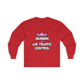 Queen of Air Traffic Control - Unisex Ultra Cotton Long Sleeve Tee