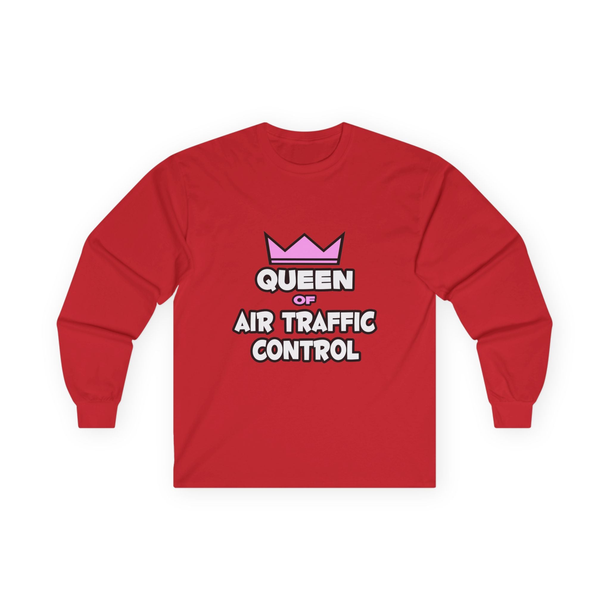 Queen of Air Traffic Control - Unisex Ultra Cotton Long Sleeve Tee