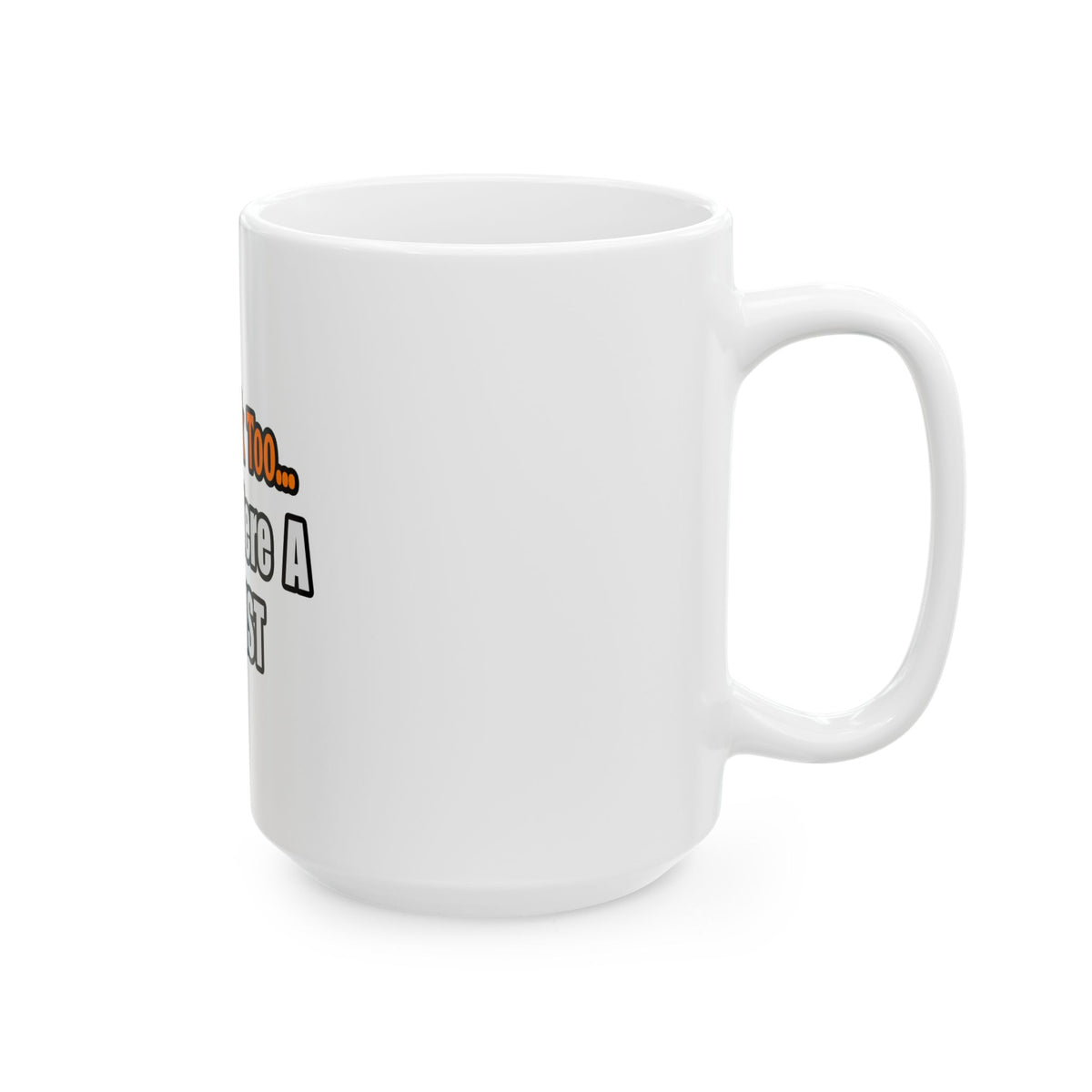 You'd Drink Too...Chemist - Ceramic Mug, (11oz, 15oz)