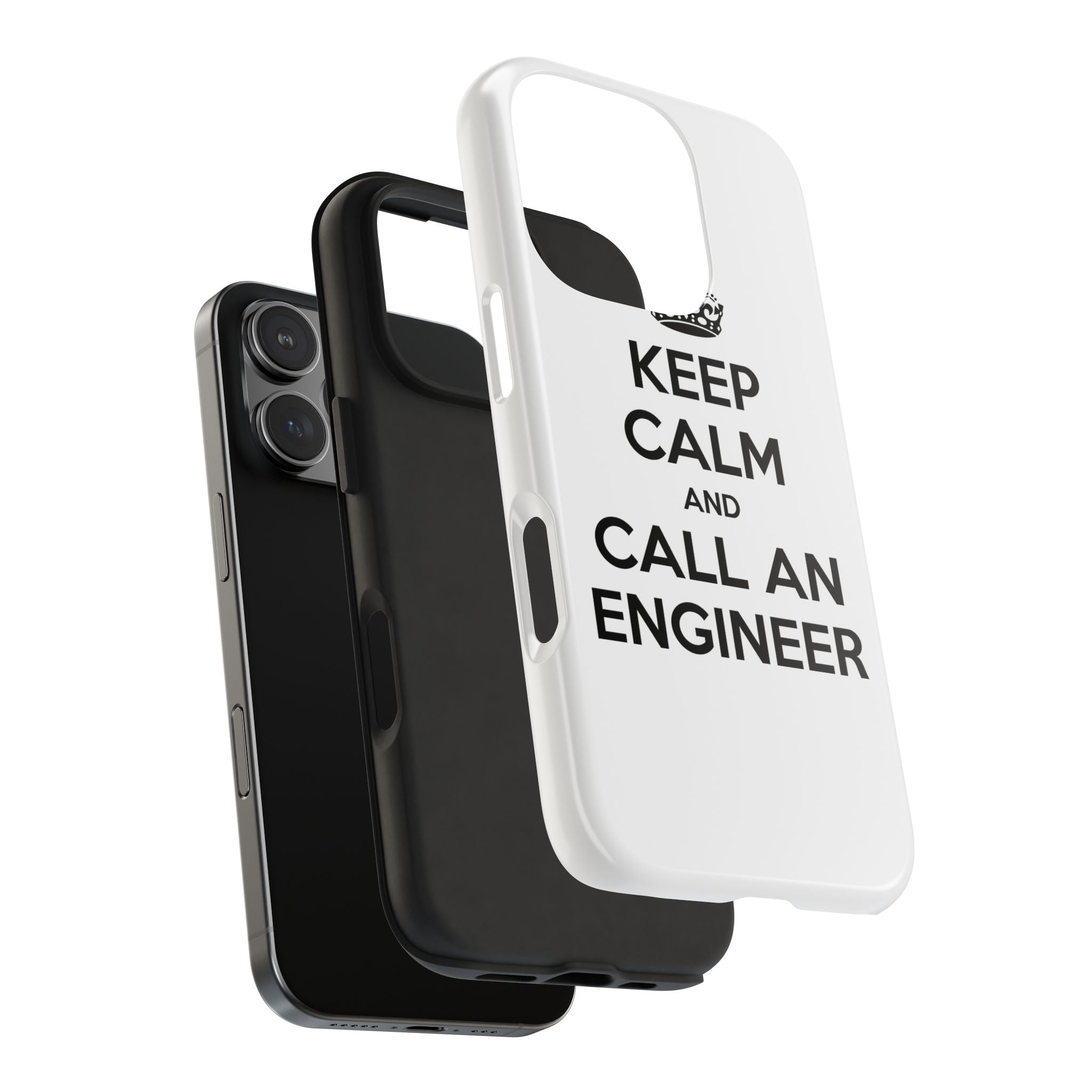 Keep Calm and Call an Engineer - Tough Phone Cases