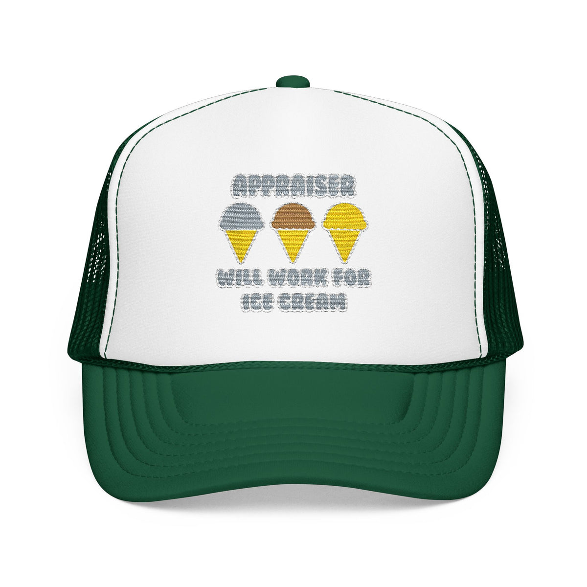 Appraiser ... Will Work For Ice Cream - Foam Trucker Hat