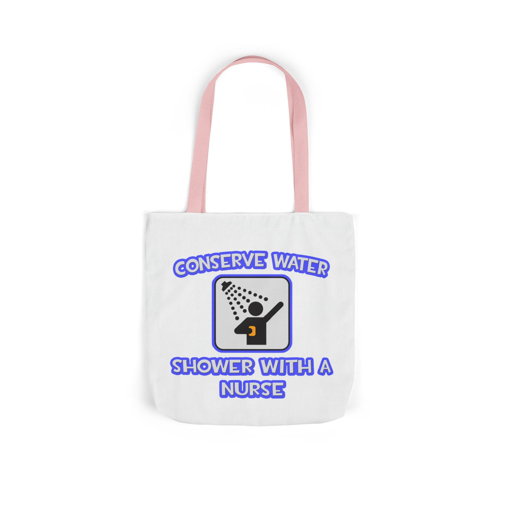 Conserve Water .. Shower With a Nurse - Canvas Tote Bag, 5-Color Straps