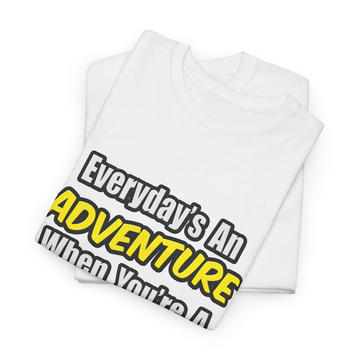 Everyday's An Adventure...Doctor - Unisex Heavy Cotton Tee