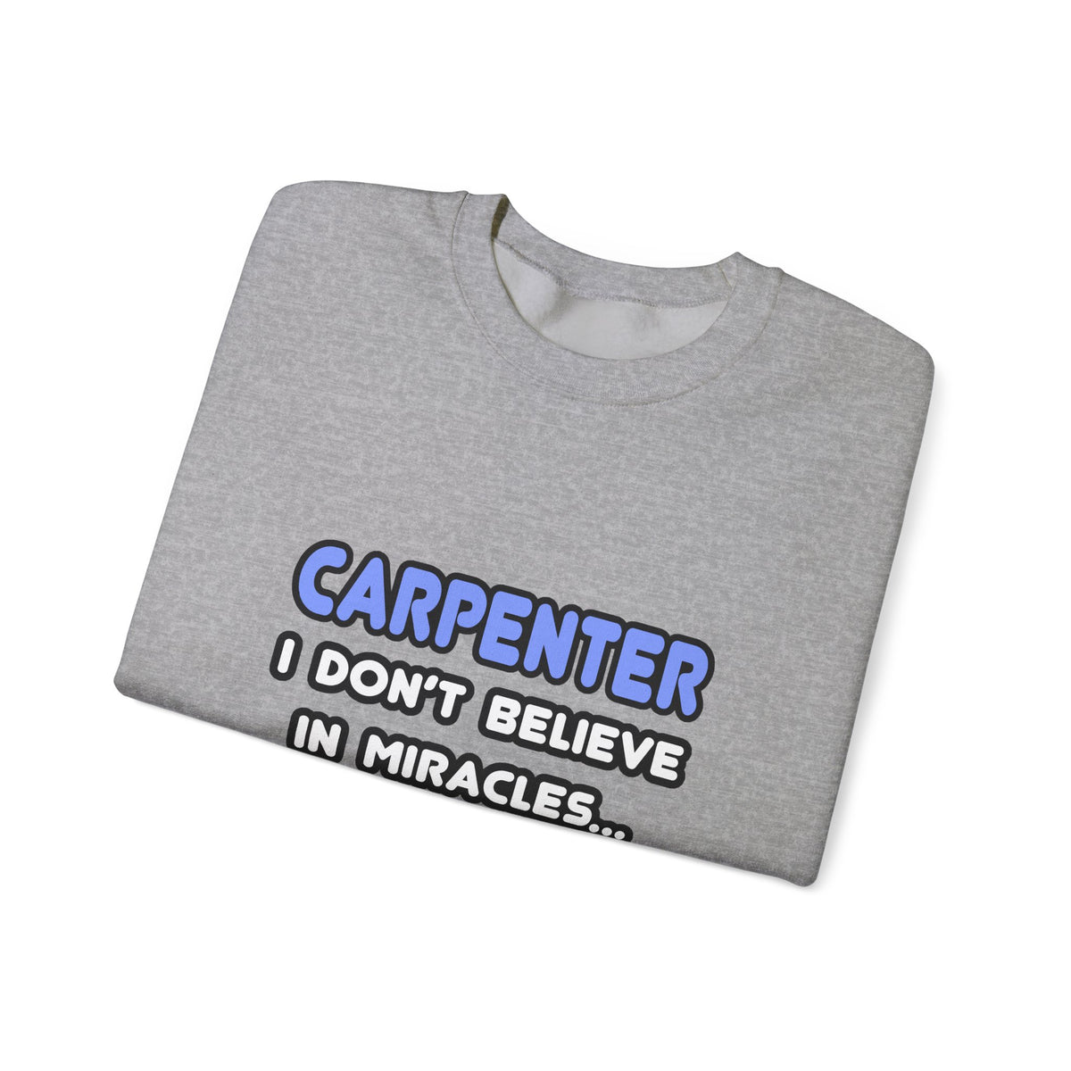 Miracles and Carpenters - Unisex Heavy Blend™ Crewneck Sweatshirt