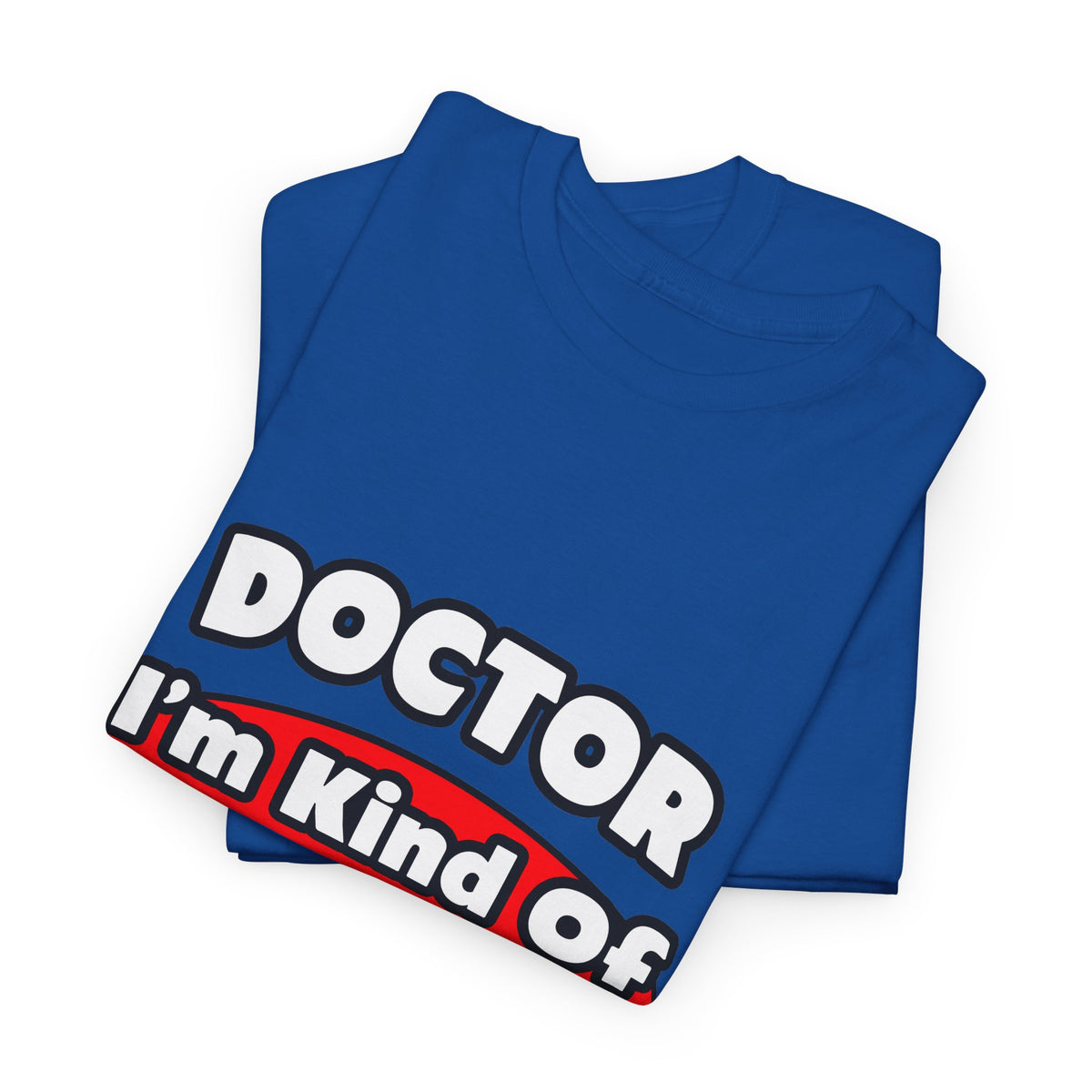 Doctor...Big Deal - Unisex Heavy Cotton Tee