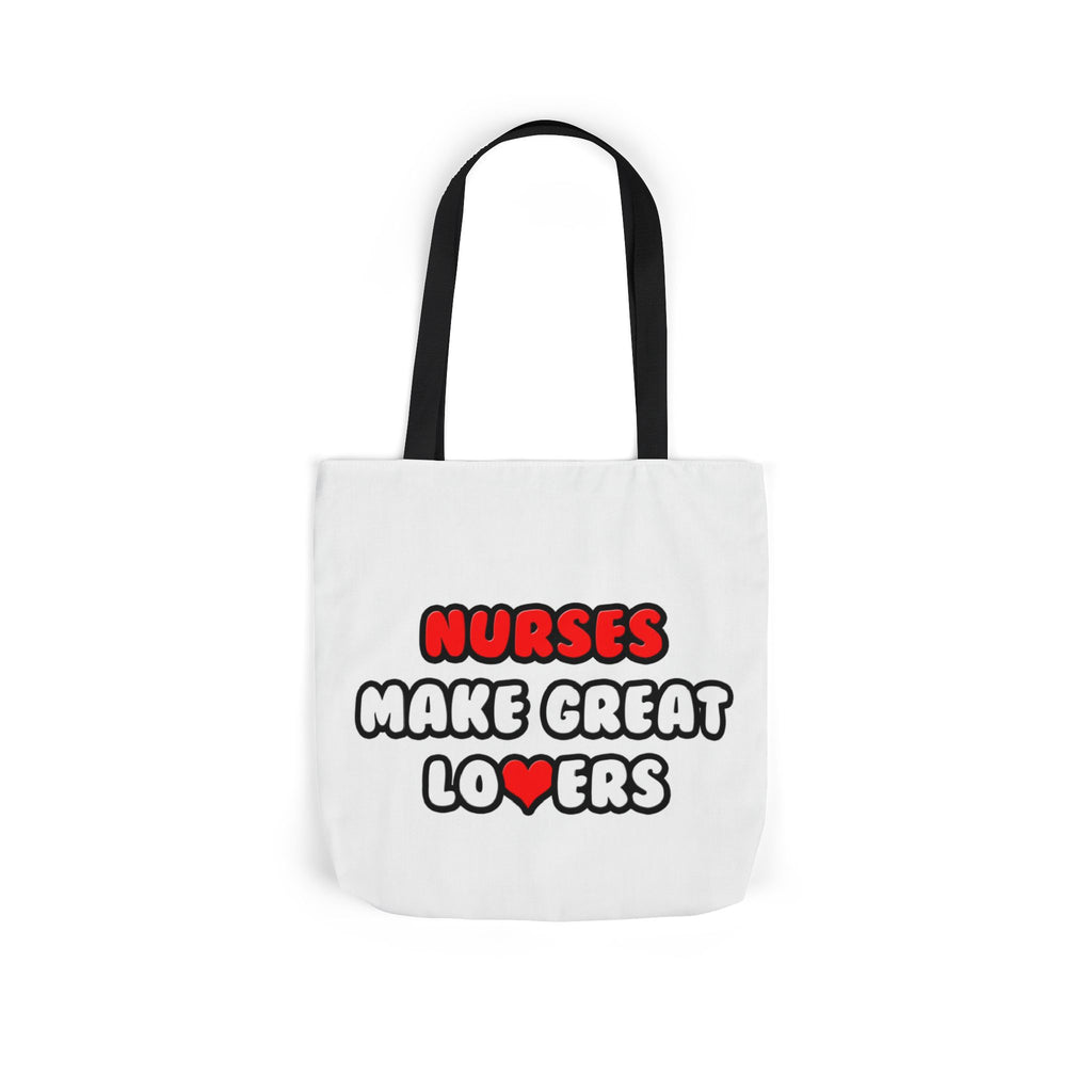 Nurses Make Great Lovers - Canvas Tote Bag, 5-Color Straps