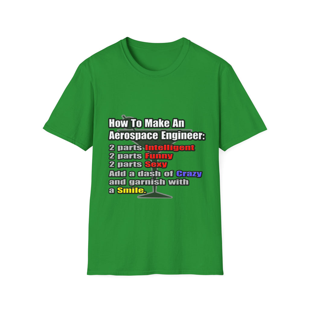How To Make an Aerospace Engineer - Unisex Softstyle T-Shirt
