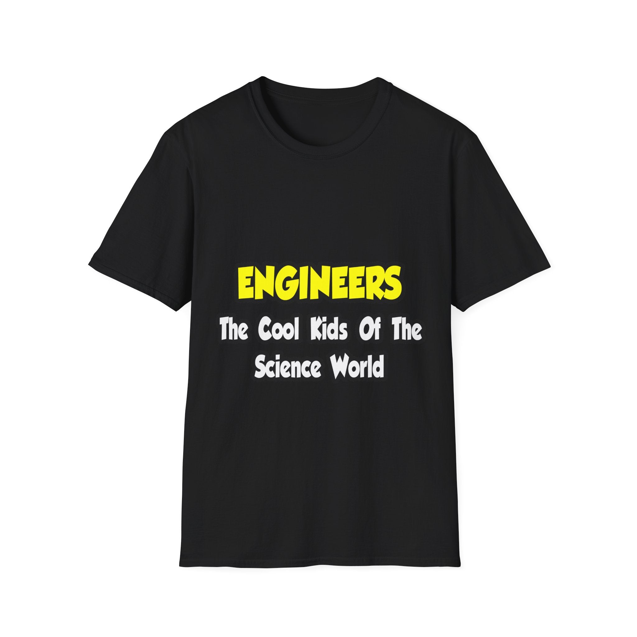 Engineers...Cool Kids of Science World - Unisex Softstyle T-Shirt