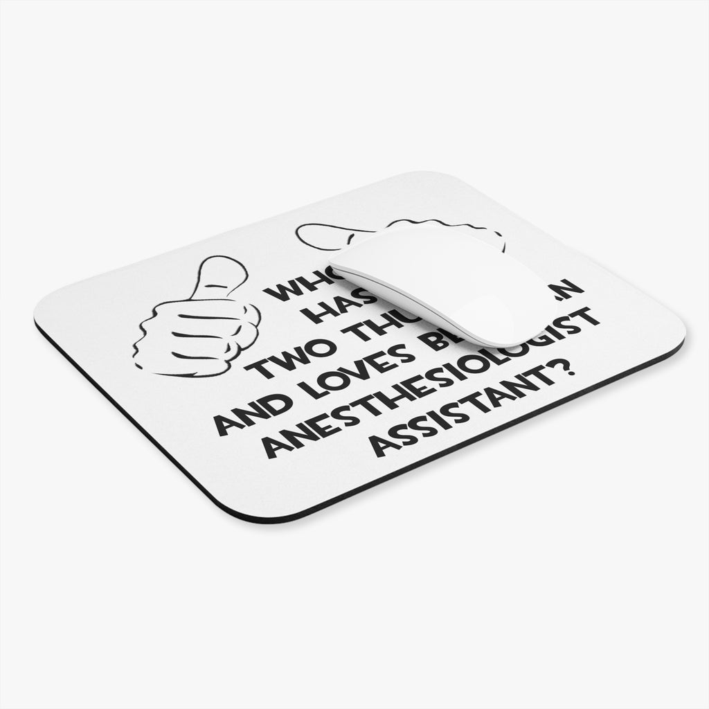 Two Thumbs .. Anesthesiologist Assistant - Mouse Pad (Rectangle)