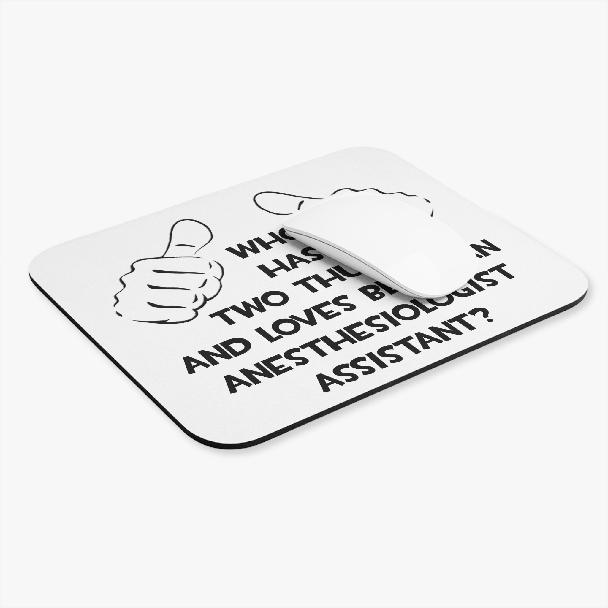 Two Thumbs .. Anesthesiologist Assistant - Mouse Pad (Rectangle)