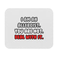 Deal With It ... Funny Allergist - Mouse Pad (Rectangle)