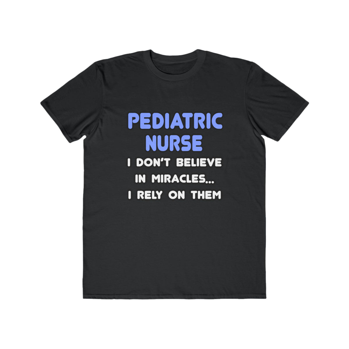 Miracles and Pediatric Nurses - Men's Lightweight Fashion Tee