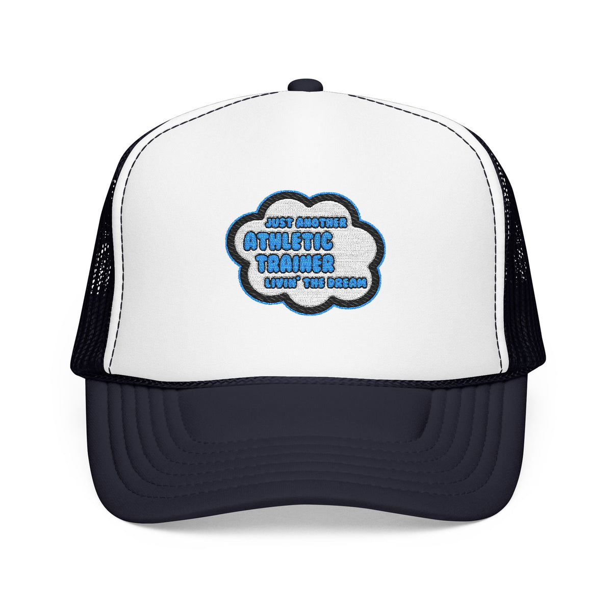 Athletic Trainer .. Livin' The Dream - Foam Trucker Hat
