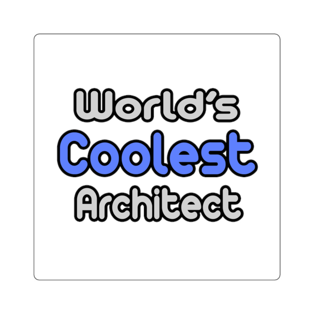World's Coolest Architect - Square Stickers