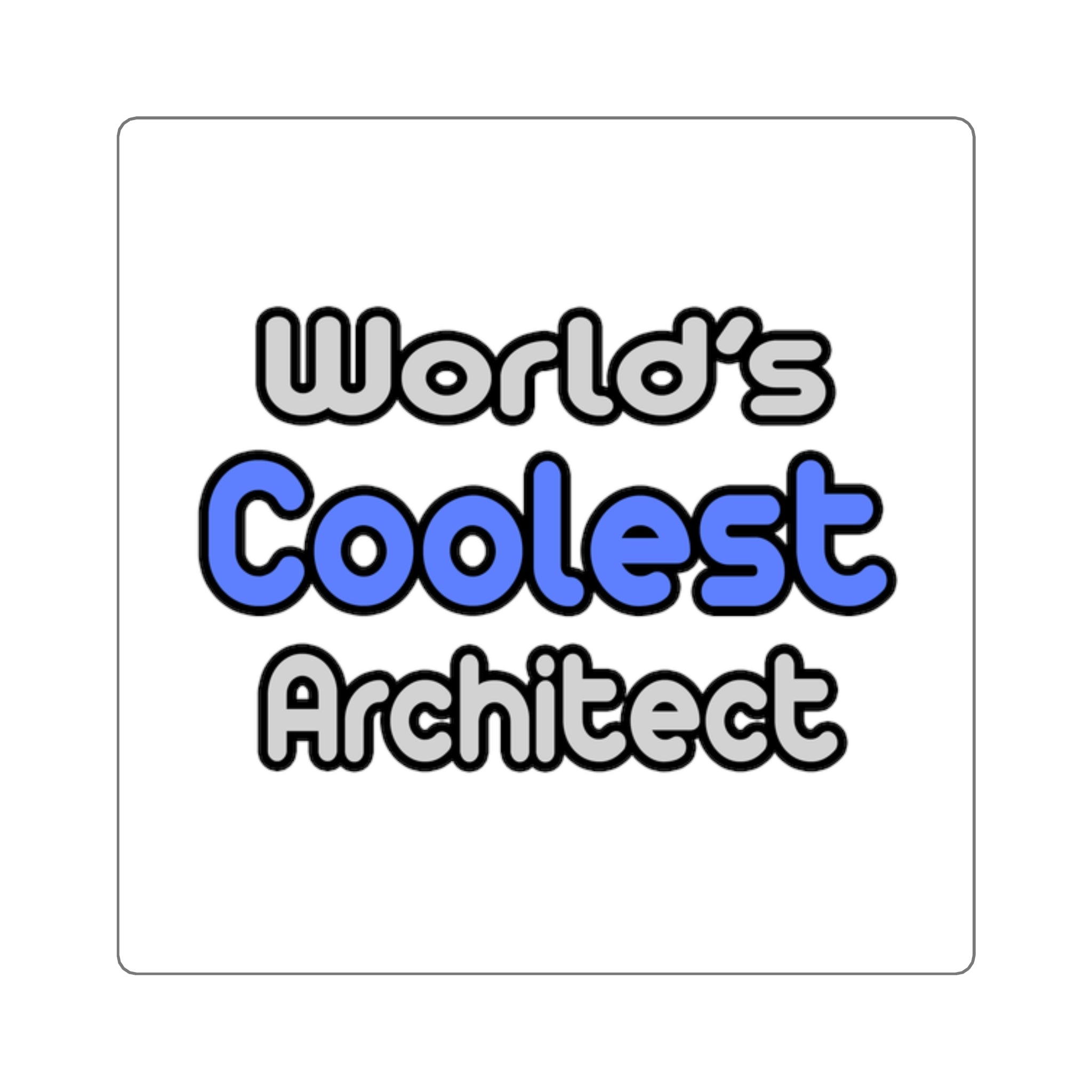 World's Coolest Architect - Square Stickers