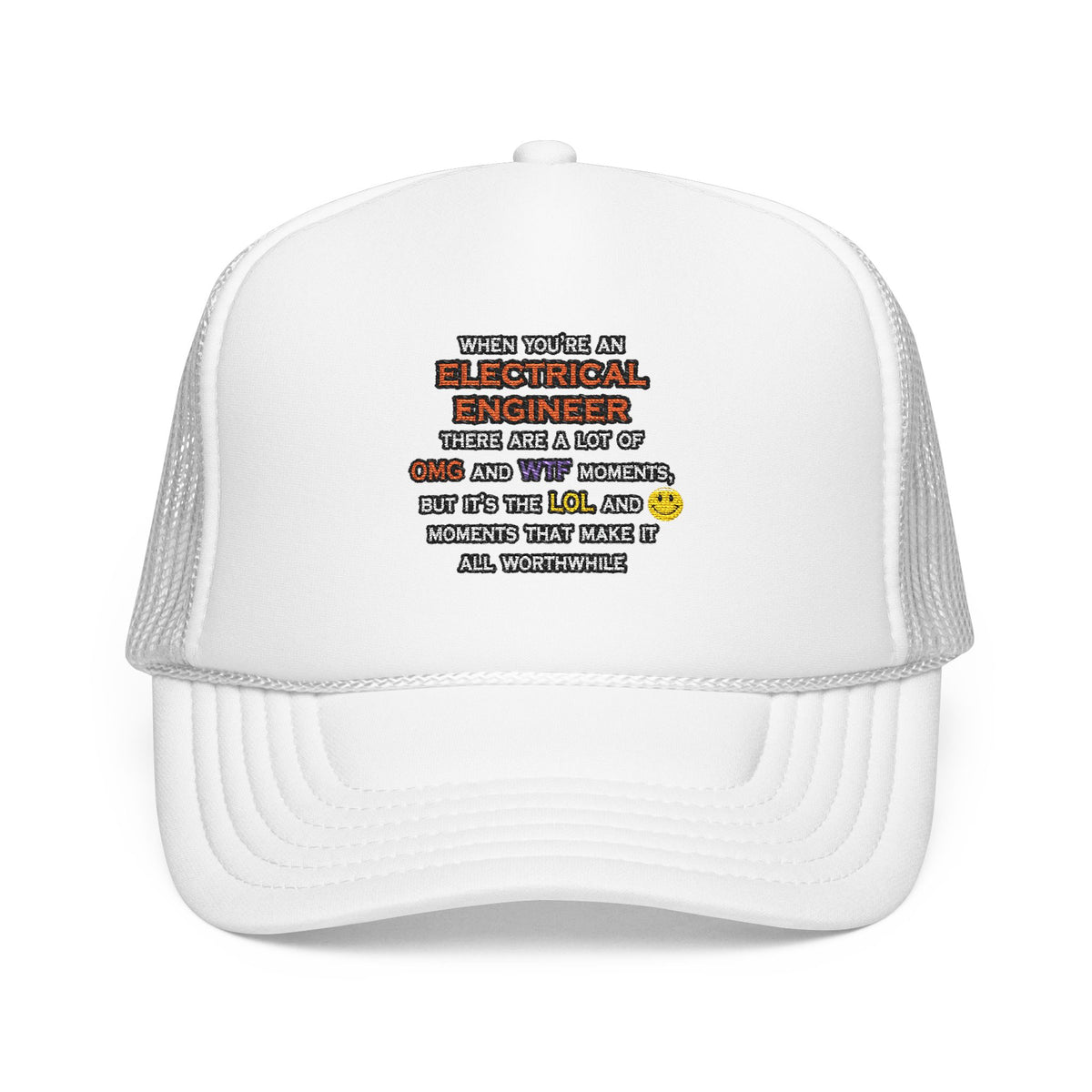 Funny Electrical Engineer ... OMG WTF LOL - Foam Trucker Hat