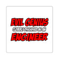 Evil Genius...Engineer - Square Stickers