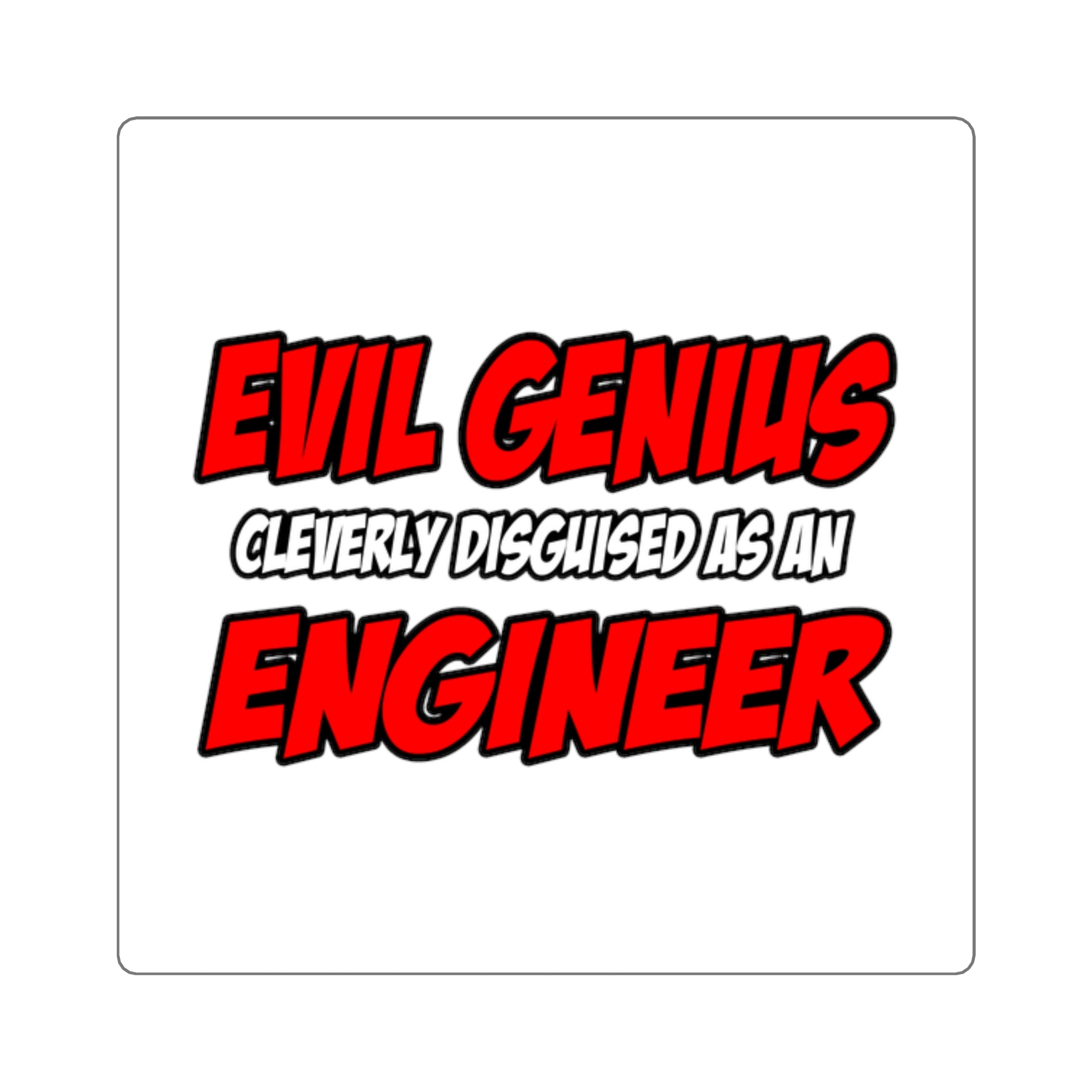 Evil Genius...Engineer - Square Stickers