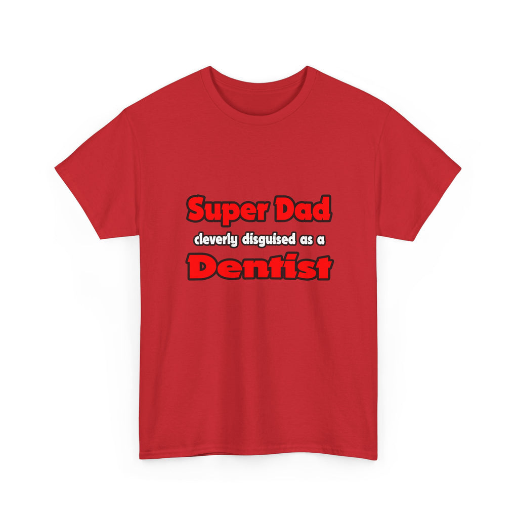 Super Dad ... Dentist - Unisex Heavy Cotton Tee