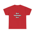 Best. Audiologist. Ever - Unisex Heavy Cotton Tee