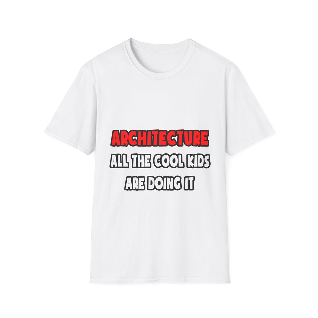 Funny Architect Shirts and Gifts - Unisex Softstyle T-Shirt