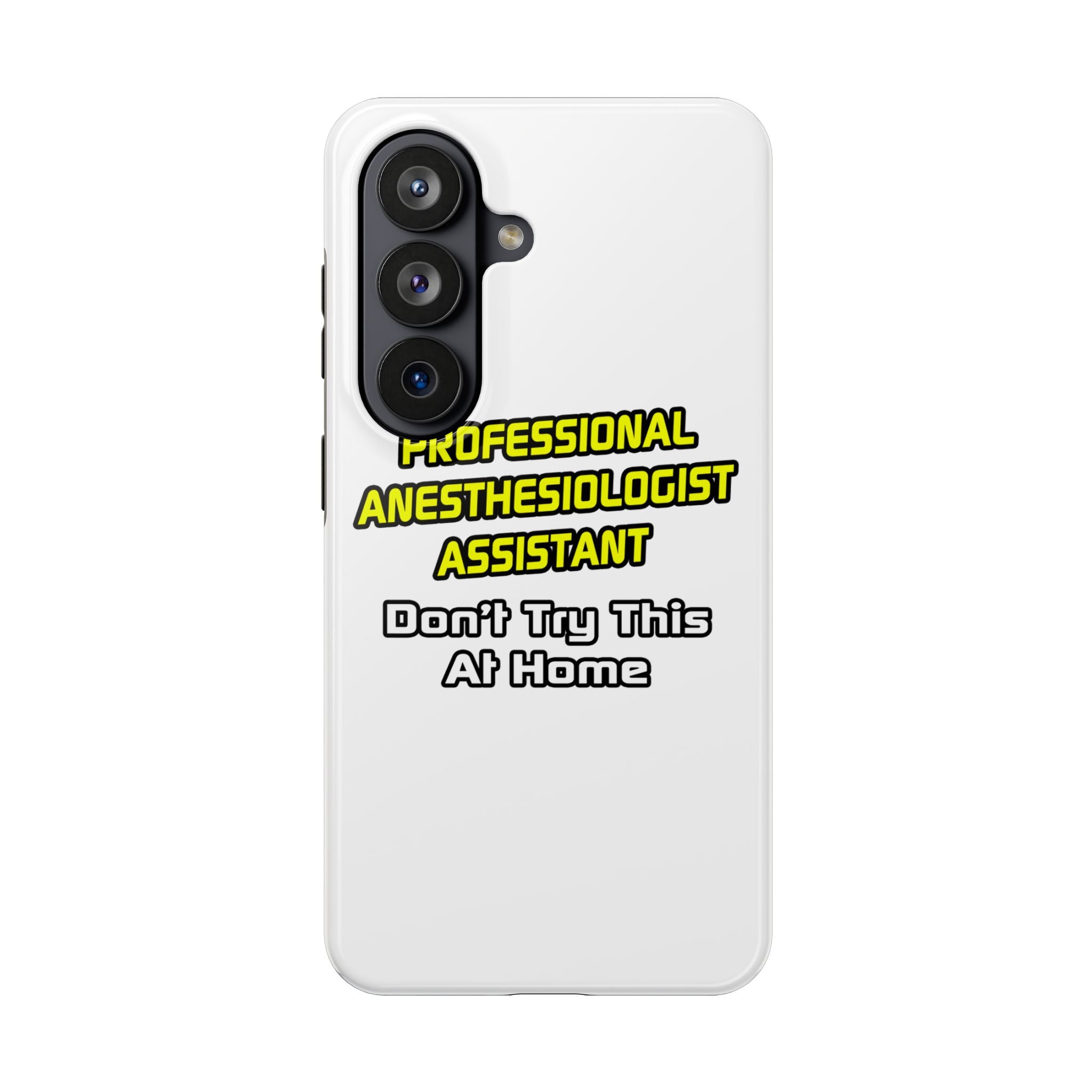 Professional Anesthesiologist Assistant .. Joke - Tough Phone Cases