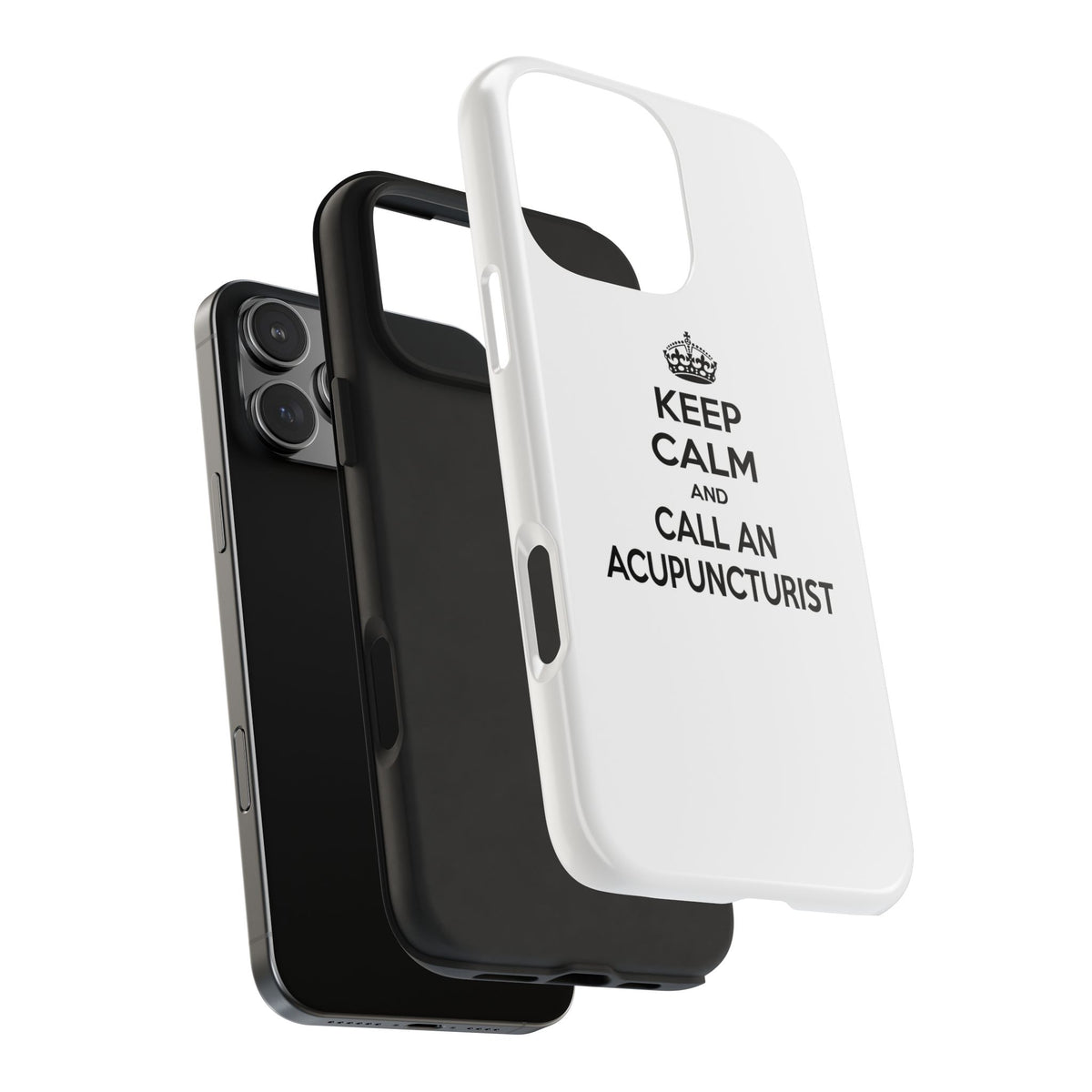 Keep Calm and Call an Acupuncturist - Tough Phone Cases