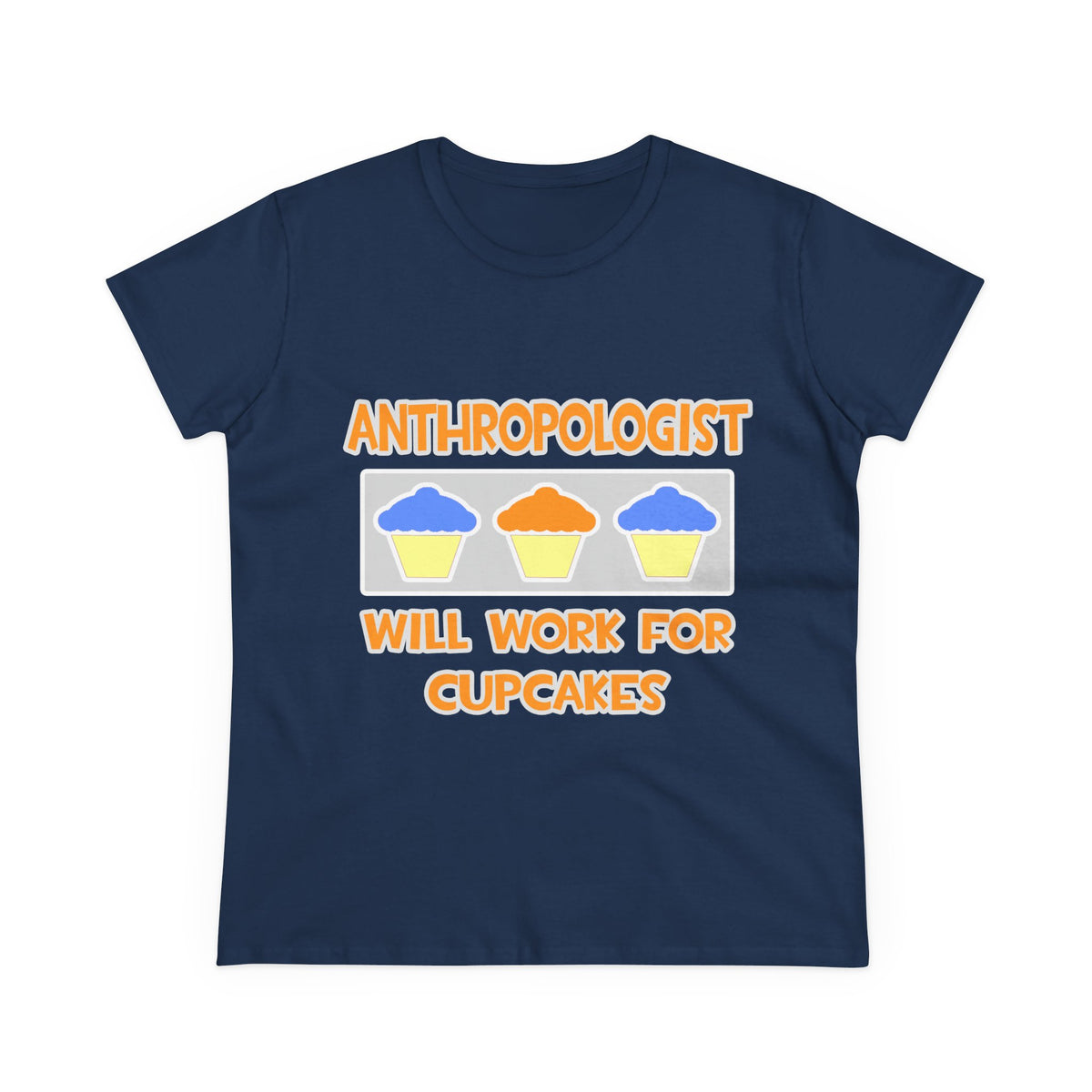 Anthropologist ... Will Work For Cupcakes - Women's Midweight Cotton Tee