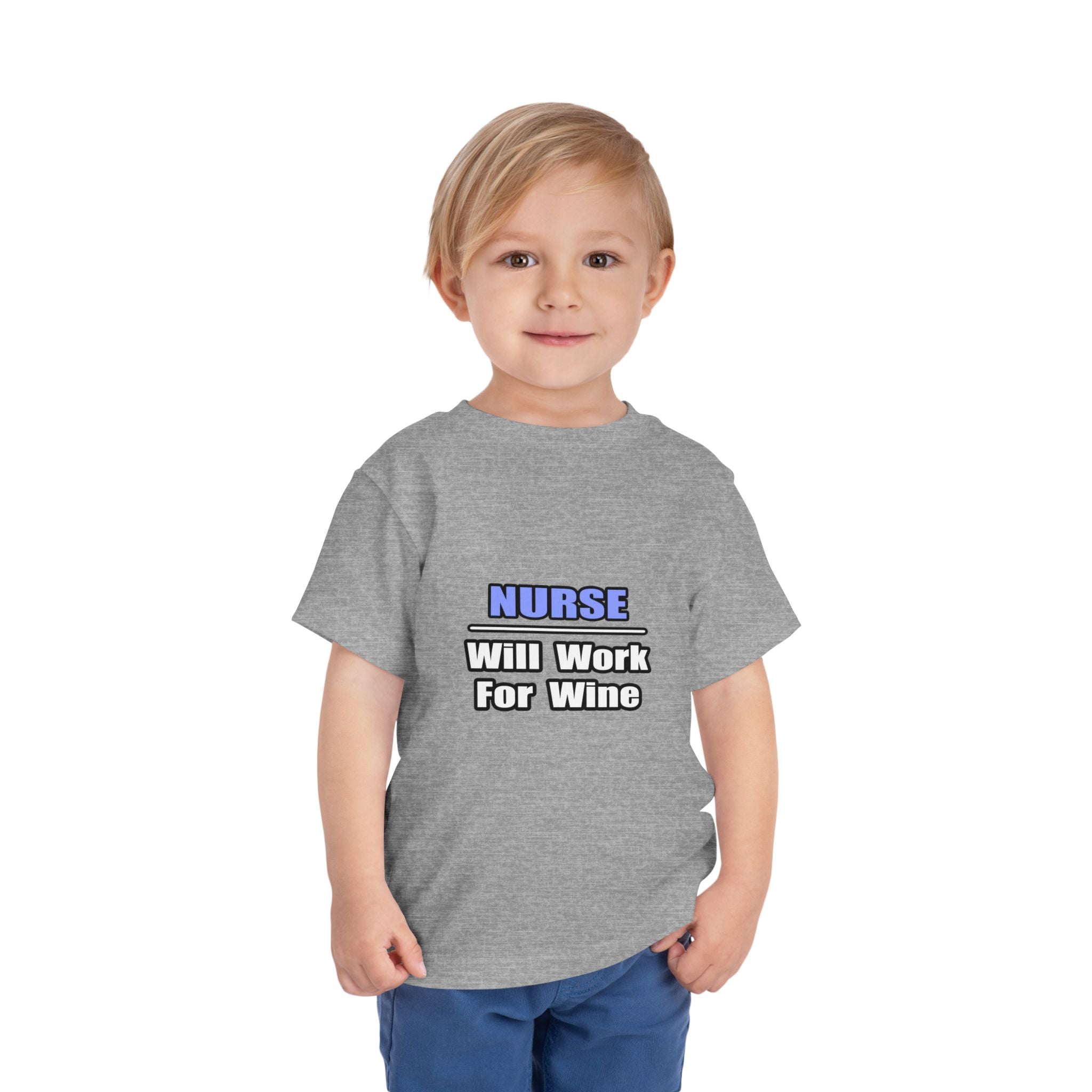 Nurse...Will Work For Wine - Toddler Short Sleeve Tee