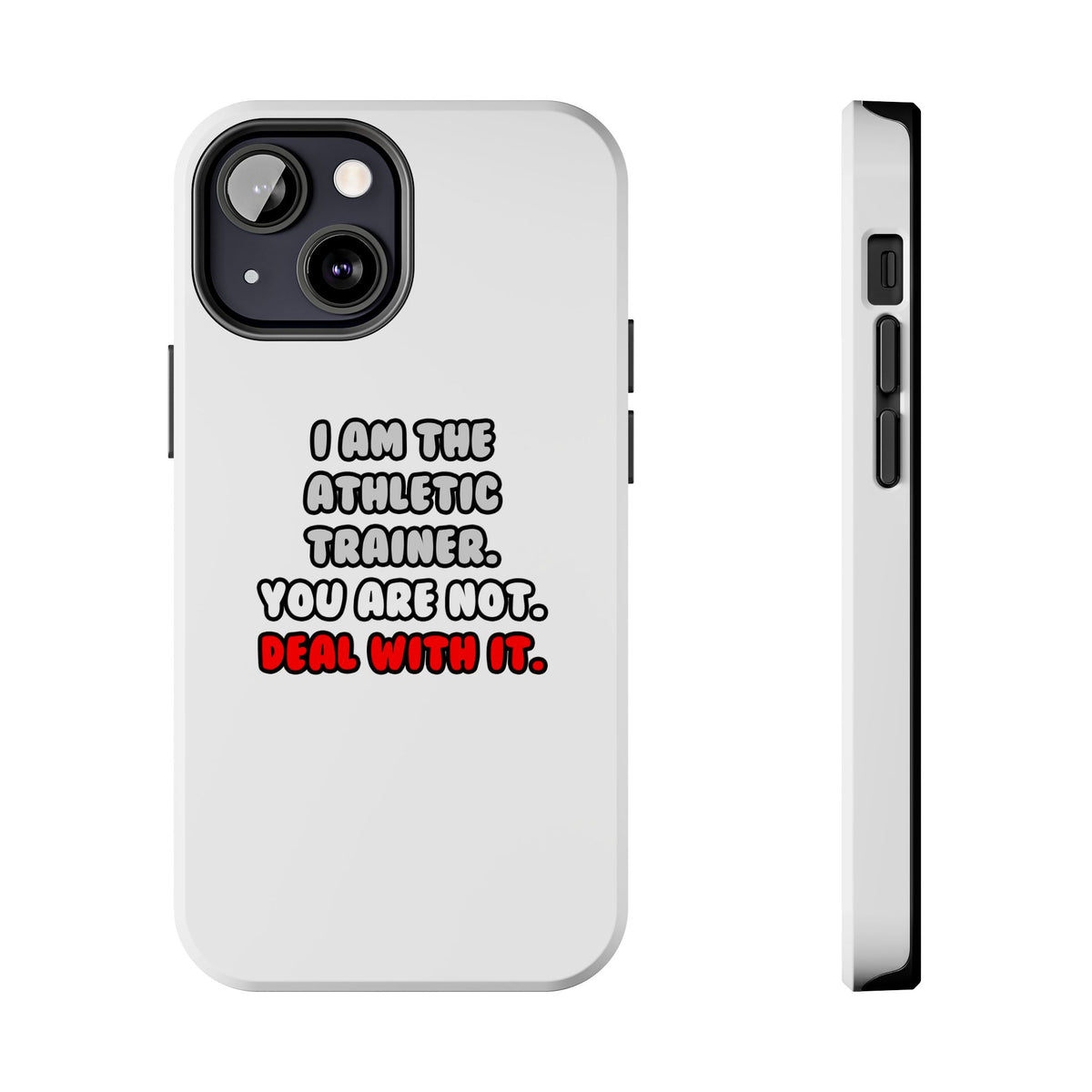 Deal With It ... Funny Athletic Trainer - Tough Phone Cases