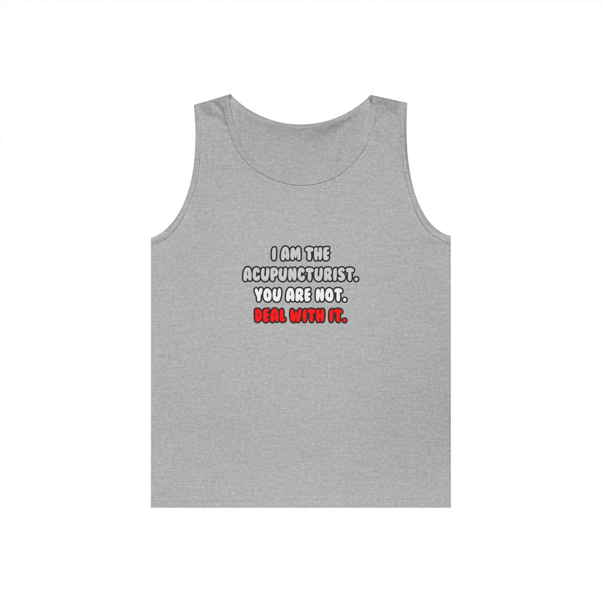 Deal With It ... Funny Acupuncturist - Unisex Heavy Cotton Tank Top