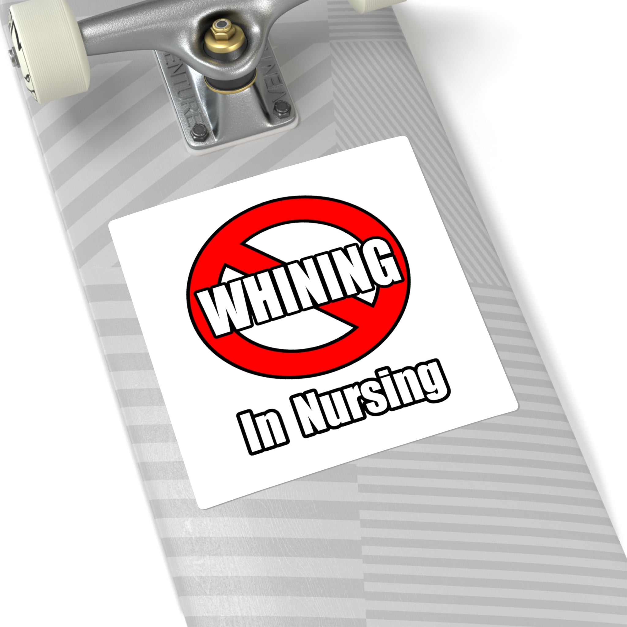 No Whining In Nursing - Square Stickers