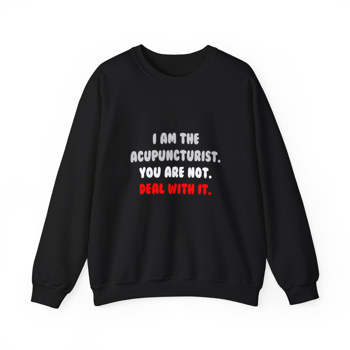 Deal With It ... Funny Acupuncturist - Unisex Heavy Blend™ Crewneck Sweatshirt