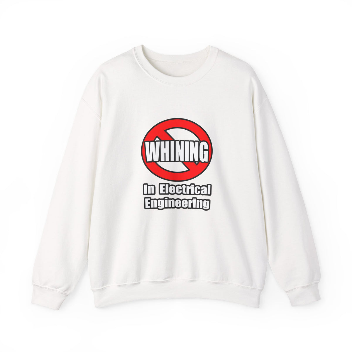 No Whining In Electrical Engineering - Unisex Heavy Blend™ Crewneck Sweatshirt
