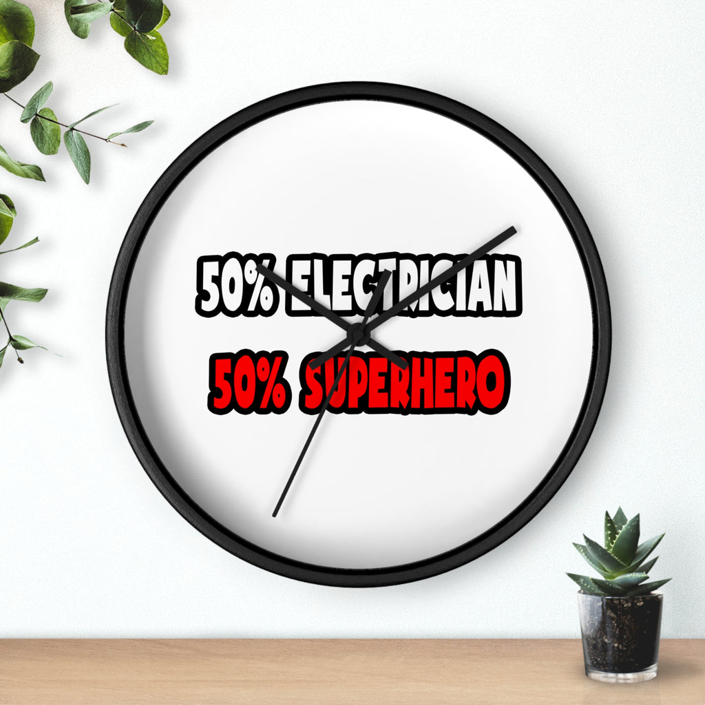 Half Electrician ... Half Superhero - Wall Clock