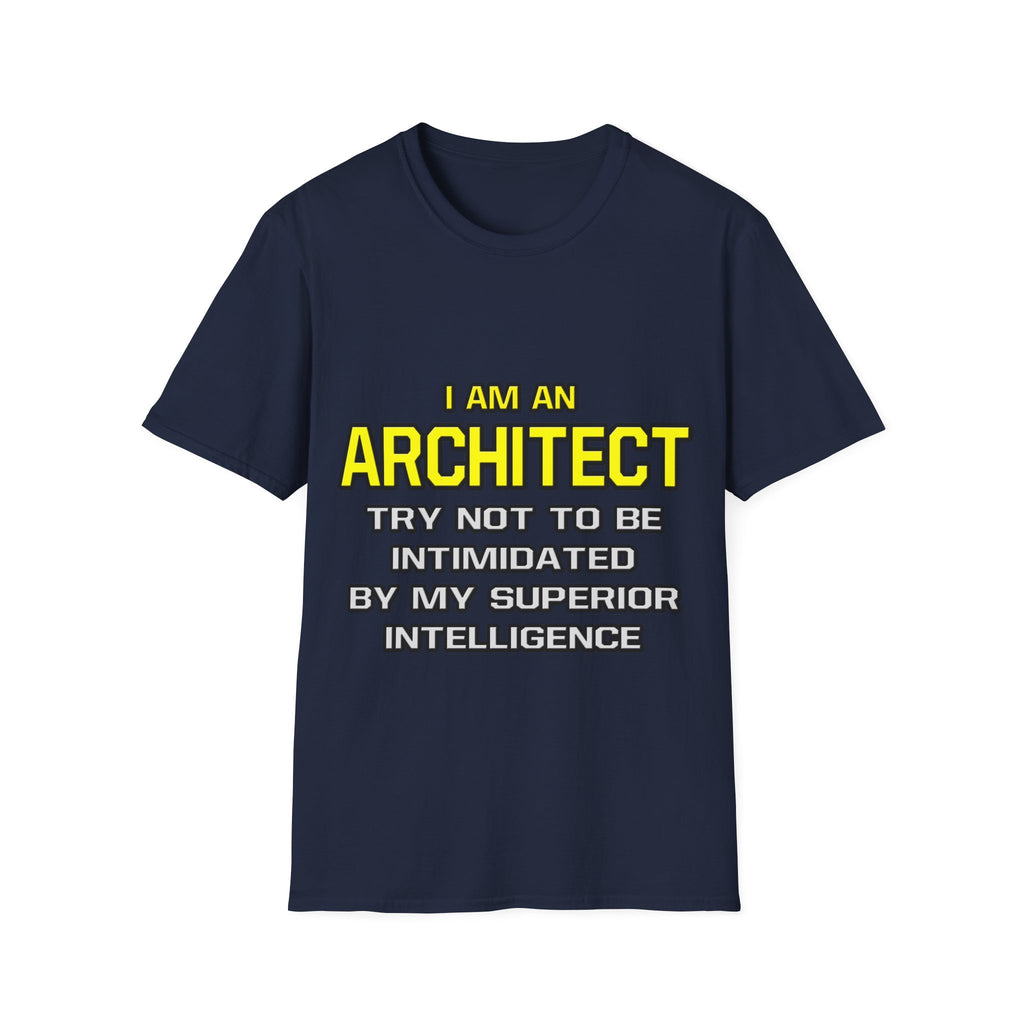 Architect...Superior Intelligence - Unisex Softstyle T-Shirt